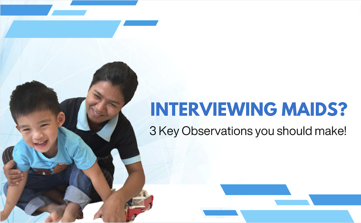3 Key Observations you should make! INTERVIEWING MAIDS?